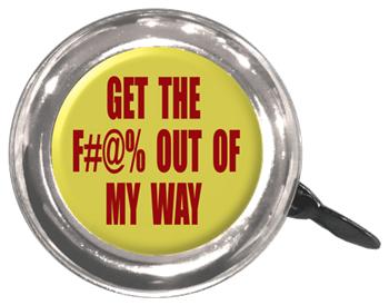 Steel "F#@% Out Of My Way" Bell - 55mm Diameter - Fits All Standard Handlebars